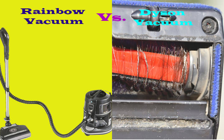 Rainbow Vacuum Vs. Dyson Vacuum